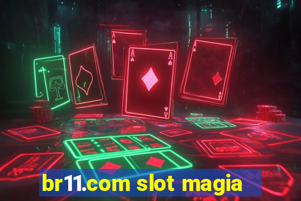 br11.com slot magia